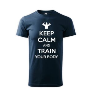 Keep Calm and Train your body férfi póló 