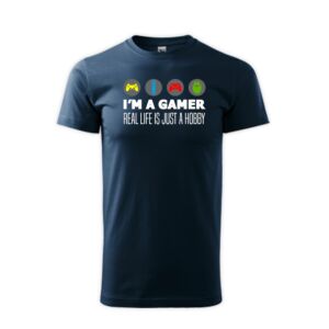 I'm a gamer, real life is just a hobby férfi póló 