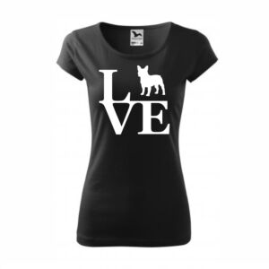 Love Francia Bulldog kutyás póló női póló