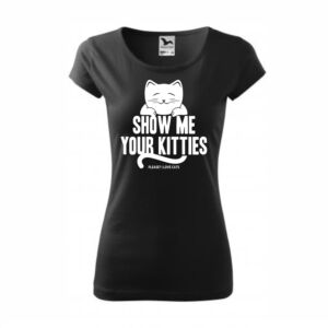 Show me your kitties női póló