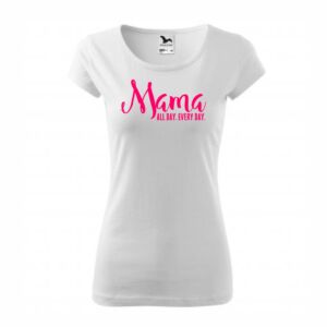 Mama All Day női póló